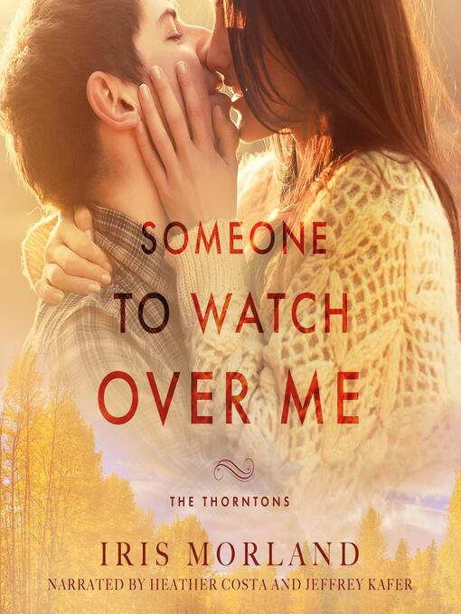 Title details for Someone to Watch Over Me by Iris Morland - Available